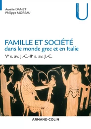 Famille et société dans le monde grec et en Italie