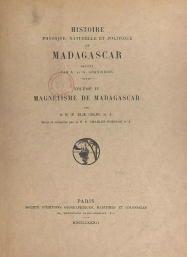 Histoire physique, naturelle et politique de Madagascar (4). Magnétisme de Madagascar - Élie Colin, Charles Poisson - FeniXX réédition numérique