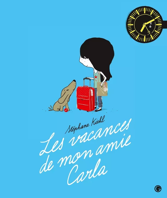 Les vacances de mon amie Carla - Stéphane Kiehl - Grasset Jeunesse