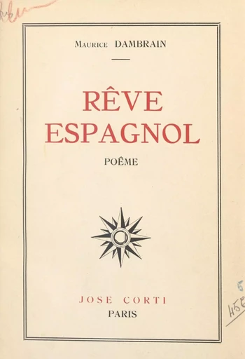 Rêve espagnol - Maurice Dambrain - FeniXX réédition numérique