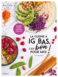 La cuisine à IG bas c'est bon pour moi !