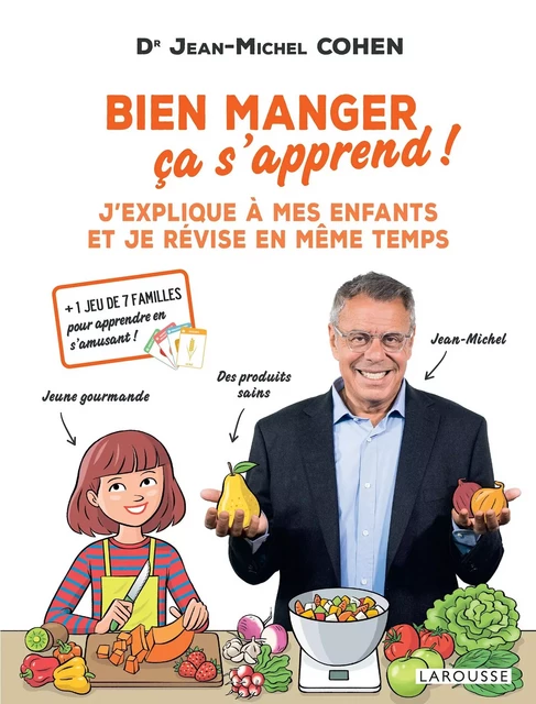 Bien manger, ça s'apprend ! - Jean-Michel Cohen - Larousse