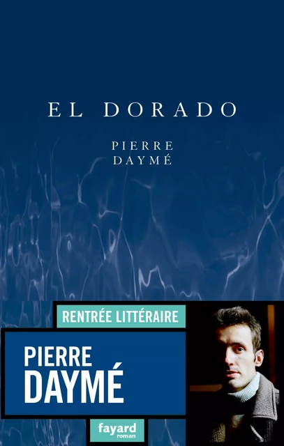 El Dorado - Pierre Daymé - Fayard