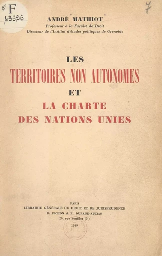 Les territoires non autonomes et la charte des Nations Unies - André Mathiot - FeniXX réédition numérique