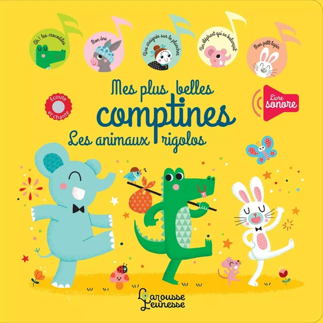 Mes plus belles comptines, les animaux rigolos -  - Larousse