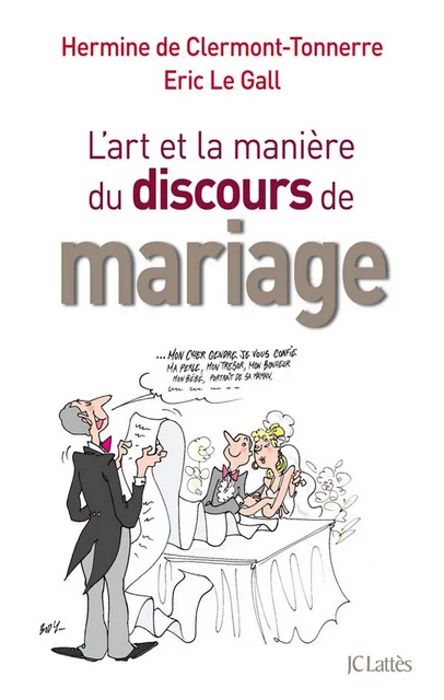 De l'art et la manière de faire un discours de mariage - Hermine de Clermont-Tonnerre, Eric Le Gall - JC Lattès