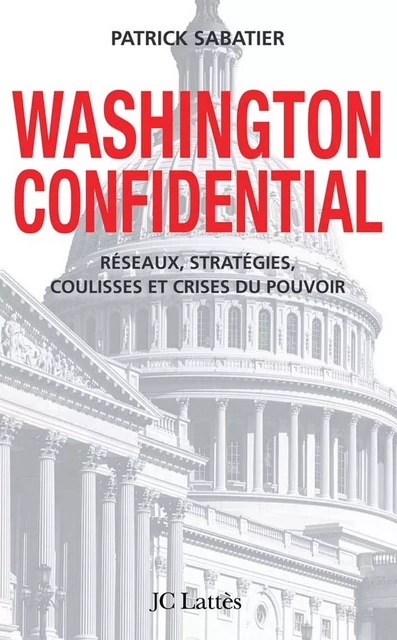 Washington confidential - Patrick Sabatier - JC Lattès