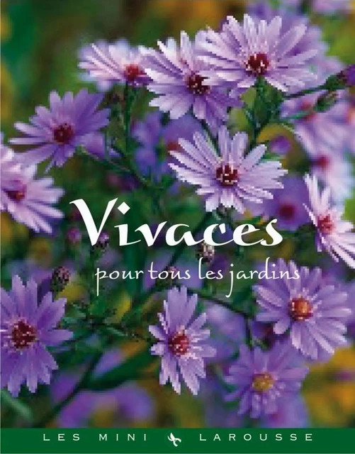 Vivaces pour tous les jardins -  Collectif - Larousse