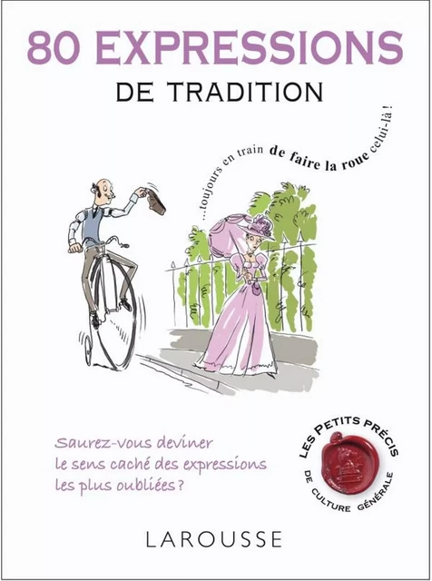 80 expressions de tradition -  Collectif - Larousse