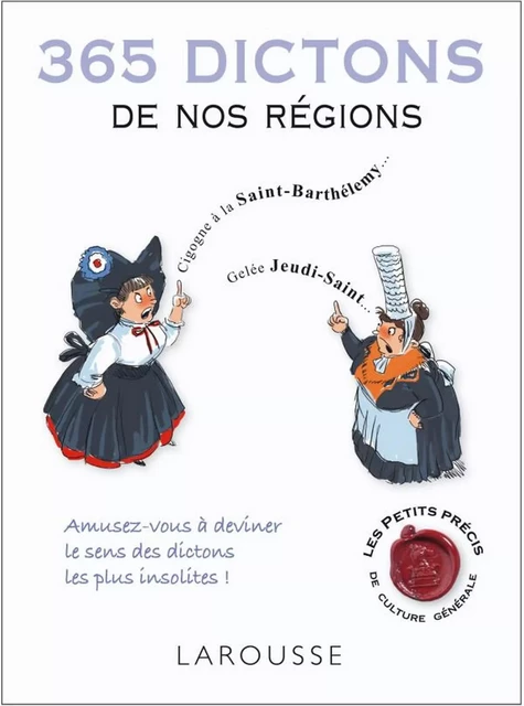 365 dictons de nos régions - Gabrielle Cosson - Larousse