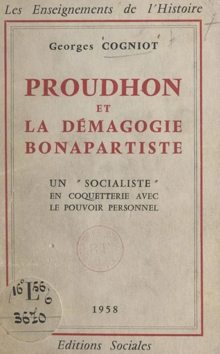 Proudhon et la démagogie bonapartiste - Georges Cogniot - FeniXX réédition numérique