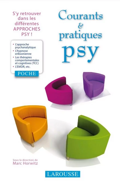 Courants et pratiques psy - Marc Horwitz - Larousse