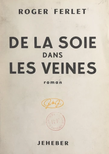 De la soie dans les veines - Roger Ferlet - FeniXX réédition numérique