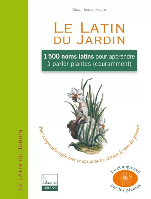 Le Latin du Jardin - Diane Andriaenssen - Larousse