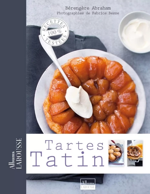 Tartes Tatin - Bérengère Abraham - Larousse