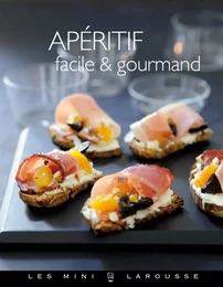 Apéritif facile &amp; gourmand