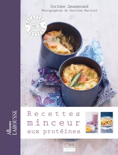 Recettes minceur aux protéines - Corinne Jausserand - Larousse