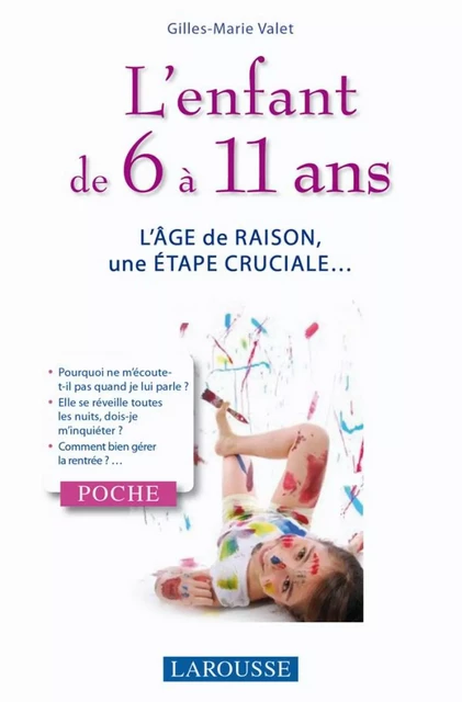 L'enfant de 6 à 11 ans - Gilles-Marie Valet - Larousse