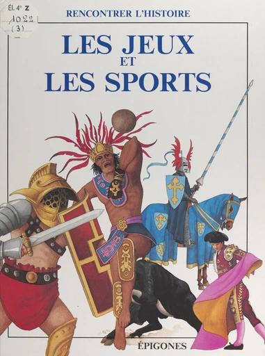 Les jeux et les sports - René Ponthus, François Tichey - FeniXX réédition numérique