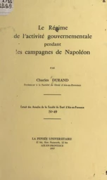 Le régime de l'activité gouvernementale pendant les campagnes de Napoléon