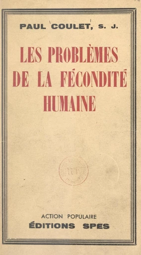 Les problèmes de la fécondité humaine - Paul Coulet - FeniXX réédition numérique