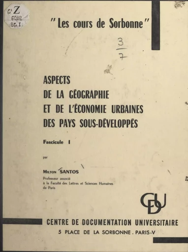 Aspects de la géographie et de l'économie urbaines des pays sous-développés (1) - Milton Santos - FeniXX réédition numérique