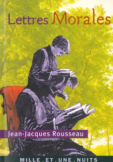 Lettres Morales - Jean-Jacques Rousseau - Fayard/Mille et une nuits