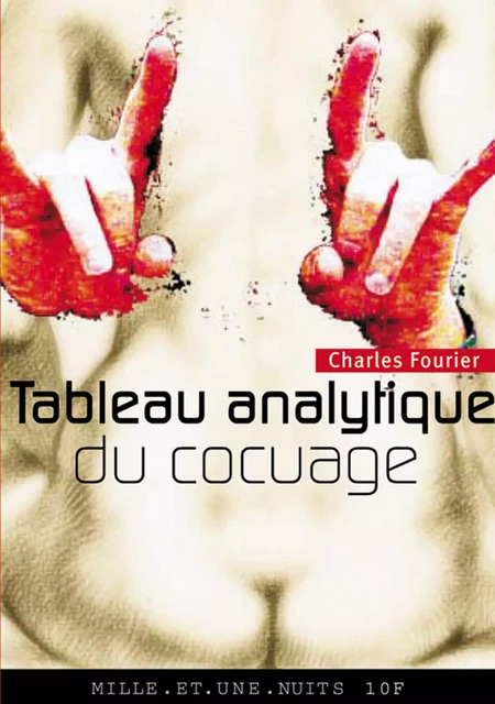 Tableau analytique du cocuage - Charles Fourier - Fayard/Mille et une nuits