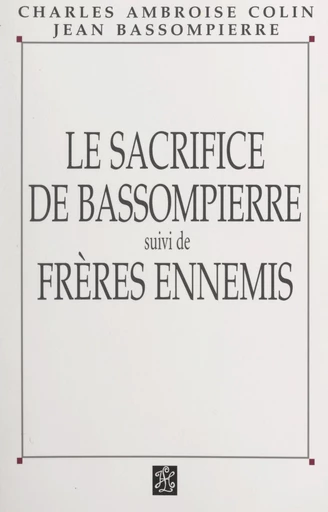 Le sacrifice de Bassompierre - Charles Ambroise-Colin, Jean Bassompierre - FeniXX réédition numérique