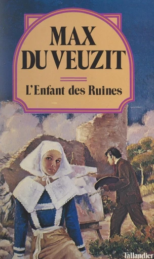 L'enfant des ruines - Max du Veuzit - FeniXX réédition numérique