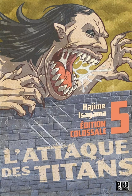 L'Attaque des Titans Edition Colossale T05 - Hajime Isayama - Pika