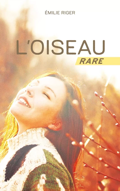 L'oiseau rare - Émilie Riger - BMR