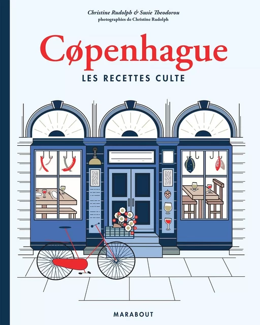 Copenhague les recettes culte - Christine Rudolph, Susie Theodorou - Marabout