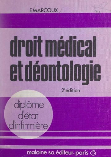 Droit médical et déontologie - François Marcoux - FeniXX réédition numérique