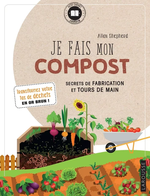 Cahier Je fais du compost - Allan SHEPHERD, Philippe Bonduel - Larousse