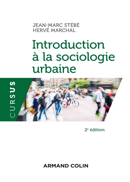 Introduction à la sociologie urbaine - 2e éd. - Jean-Marc Stébé, Hervé Marchal - Armand Colin