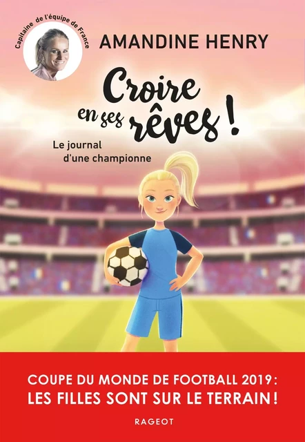 Croire en ses rêves ! Le journal d'une championne - Amandine Henry - Rageot Editeur