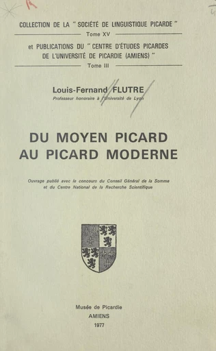 Du moyen picard au picard moderne - Louis-Fernand Flutre - FeniXX réédition numérique