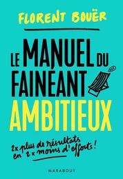 Le manuel du fainéant ambitieux