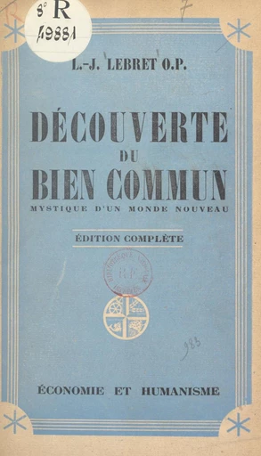 Découverte du bien commun : mystique d'un monde nouveau - Louis-Joseph Lebret - FeniXX réédition numérique