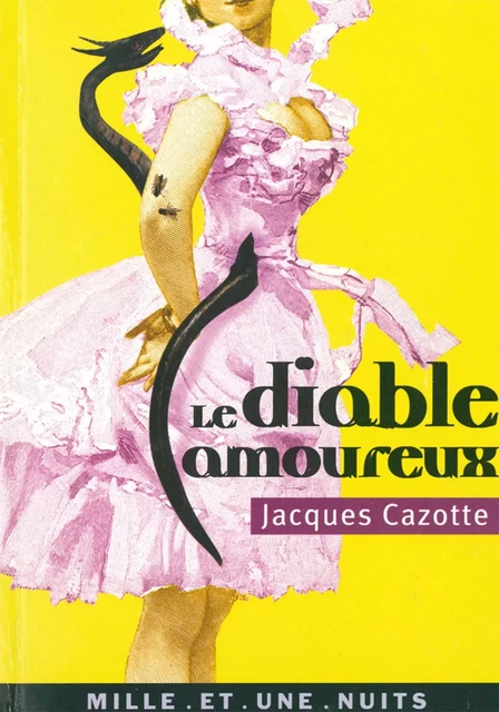 Le Diable amoureux - Jacques Cazotte - Fayard/Mille et une nuits