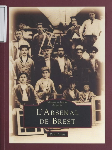 L'arsenal de Brest - Paul Coat - FeniXX réédition numérique