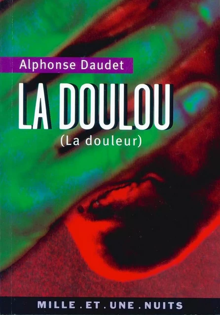 La Doulou - Alphonse Daudet - Fayard/Mille et une nuits