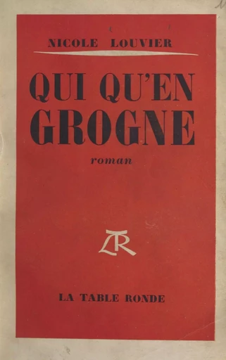 Qui qu'en grogne - Nicole Louvier - FeniXX réédition numérique