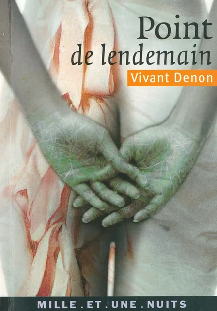 Point de lendemain - Vivant Denon - Fayard/Mille et une nuits