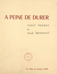 À peine de durer