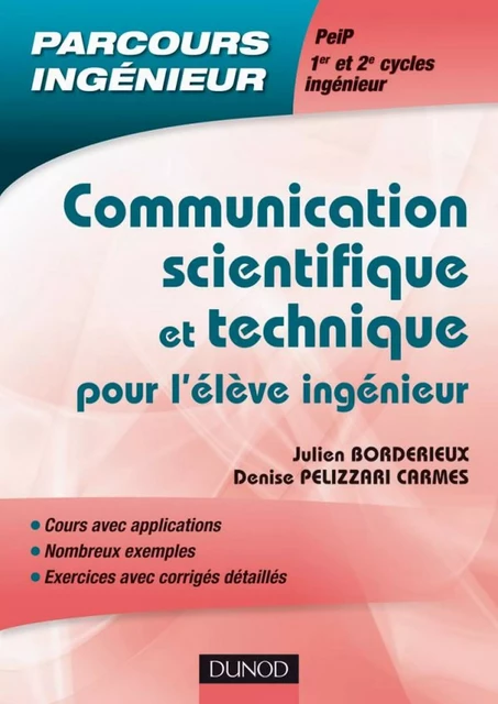 Communication scientifique et technique - Julien Borderieux, Denise Pelizzari Carmes - Dunod