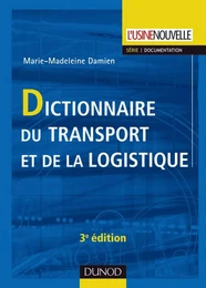 Dictionnaire du transport et de la logistique - 3ème édition