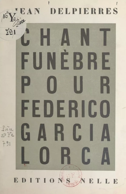 Chant funèbre pour Federico Garcia Lorca - Jean Delpierres - FeniXX réédition numérique