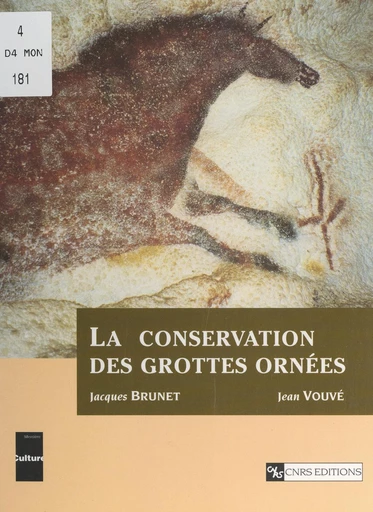 La conservation des grottes ornées - Jacques Brunet, Jean Vouvé - FeniXX rédition numérique